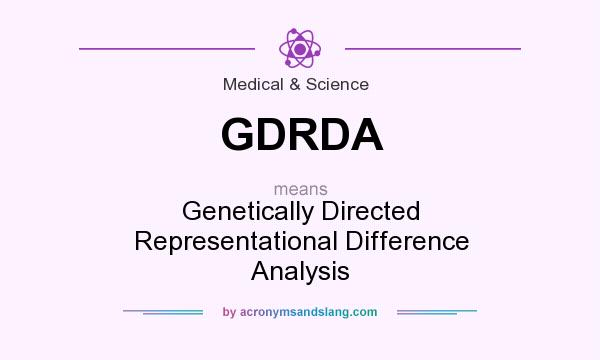 What does GDRDA mean? It stands for Genetically Directed Representational Difference Analysis