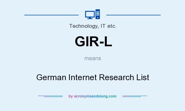 What does GIR-L mean? It stands for German Internet Research List