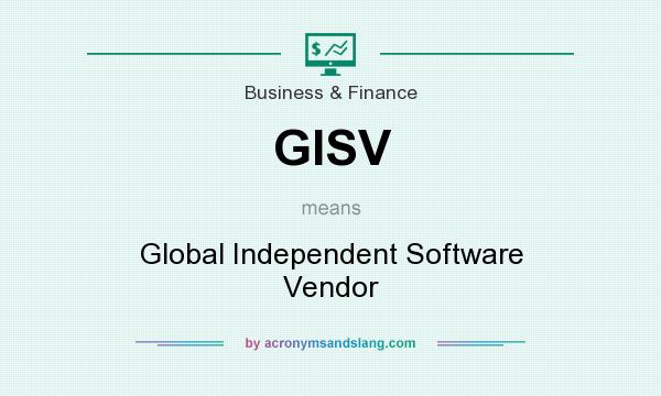 What does GISV mean? It stands for Global Independent Software Vendor