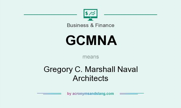 What does GCMNA mean? It stands for Gregory C. Marshall Naval Architects