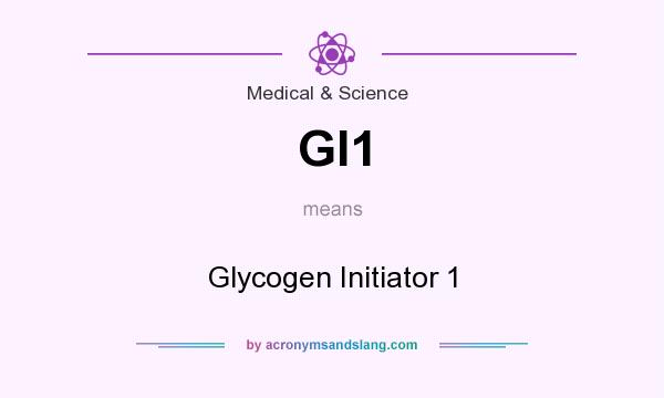 What does GI1 mean? It stands for Glycogen Initiator 1