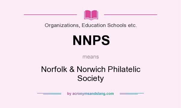 What does NNPS mean? It stands for Norfolk & Norwich Philatelic Society