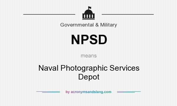 What does NPSD mean? It stands for Naval Photographic Services Depot