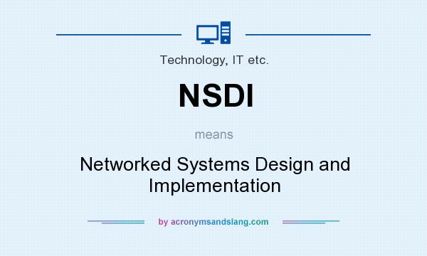 What does NSDI mean? It stands for Networked Systems Design and Implementation
