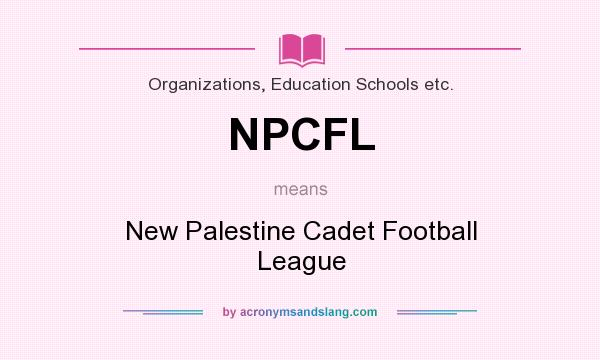 What does NPCFL mean? It stands for New Palestine Cadet Football League