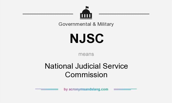 What does NJSC mean? It stands for National Judicial Service Commission