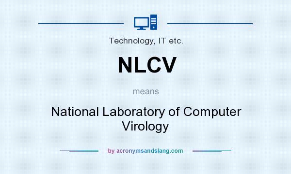 What does NLCV mean? It stands for National Laboratory of Computer Virology