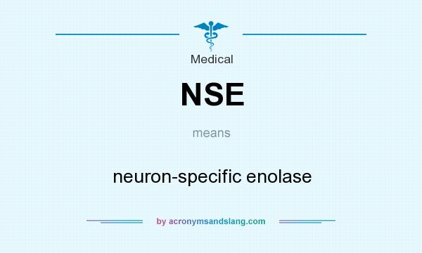 What does NSE mean? It stands for neuron-specific enolase