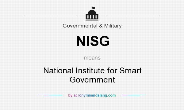 What does NISG mean? It stands for National Institute for Smart Government