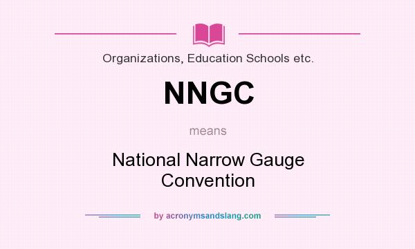 What does NNGC mean? It stands for National Narrow Gauge Convention