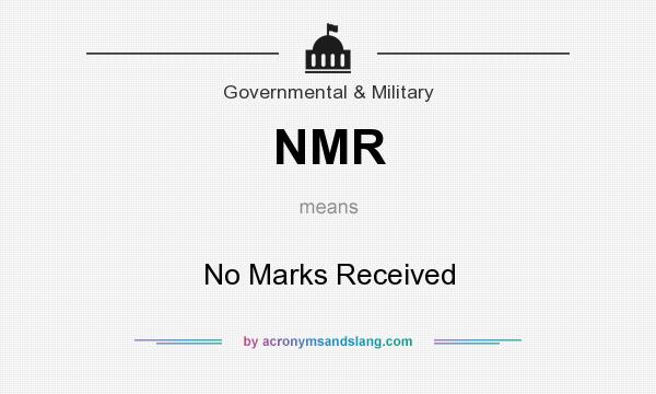 What does NMR mean? It stands for No Marks Received