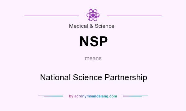 What does NSP mean? It stands for National Science Partnership