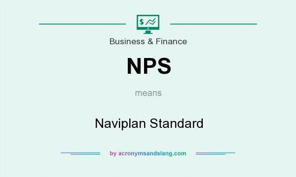 What does NPS mean? It stands for Naviplan Standard