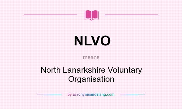 What does NLVO mean? It stands for North Lanarkshire Voluntary Organisation