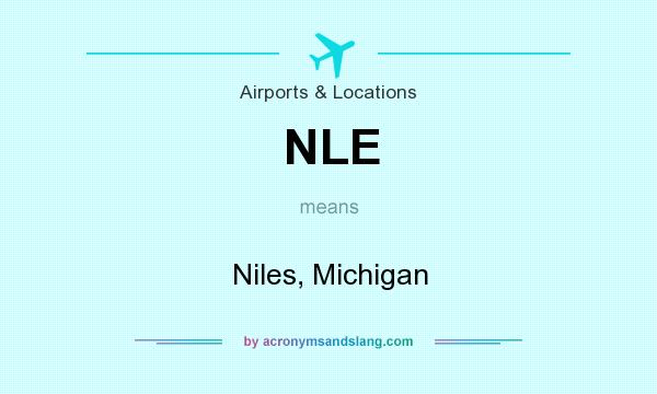 What does NLE mean? It stands for Niles, Michigan
