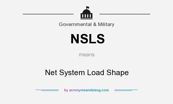 What does NSLS mean? It stands for Net System Load Shape