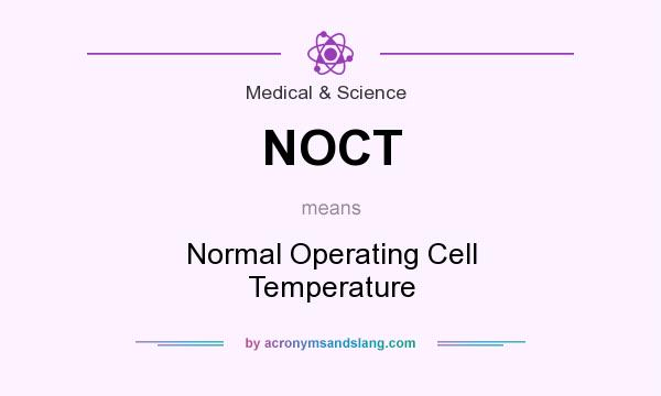 What does NOCT mean? It stands for Normal Operating Cell Temperature