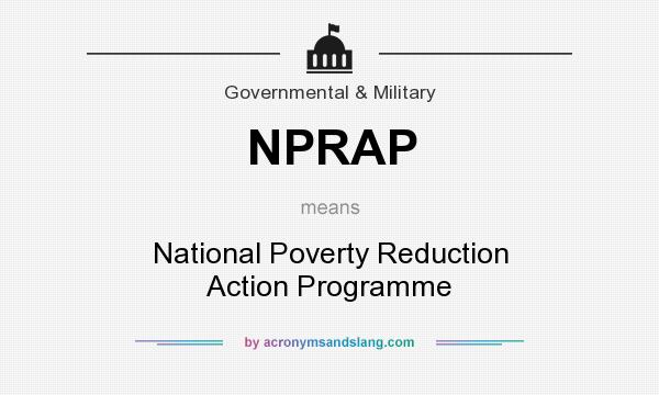 What does NPRAP mean? It stands for National Poverty Reduction Action Programme