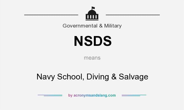 What does NSDS mean? It stands for Navy School, Diving & Salvage