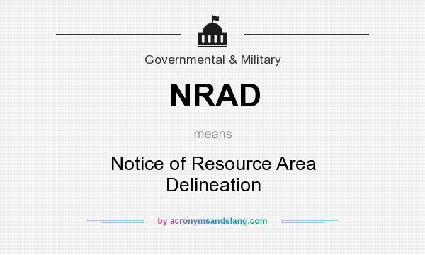 What does NRAD mean? It stands for Notice of Resource Area Delineation