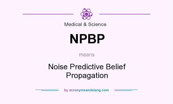 What does NPBP mean? It stands for Noise Predictive Belief Propagation