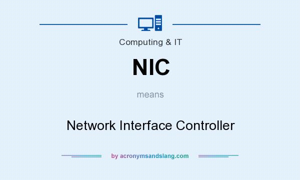 What does NIC mean? It stands for Network Interface Controller