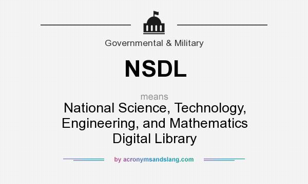 What does NSDL mean? It stands for National Science, Technology, Engineering, and Mathematics Digital Library