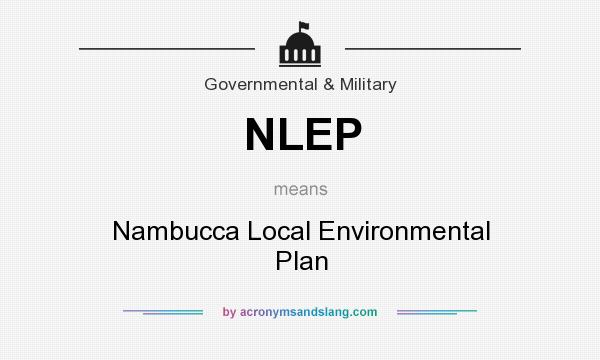 What does NLEP mean? It stands for Nambucca Local Environmental Plan