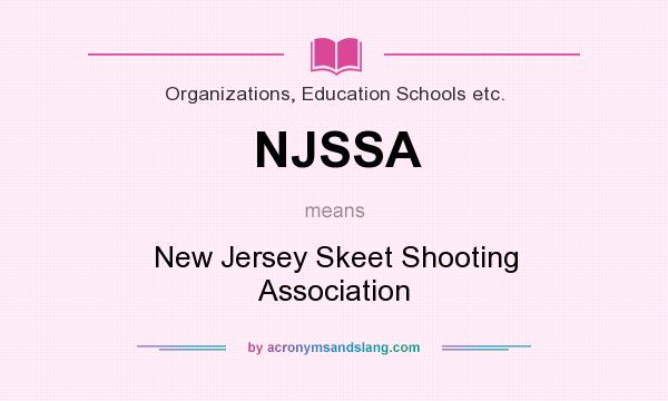 What does NJSSA mean? It stands for New Jersey Skeet Shooting Association