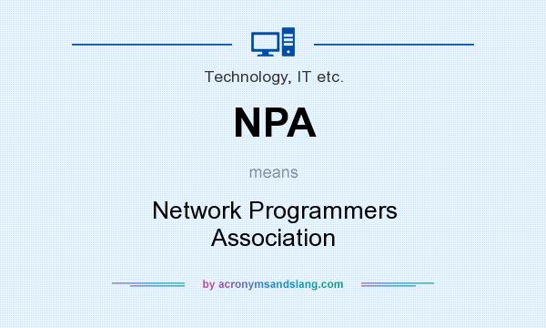 What does NPA mean? It stands for Network Programmers Association