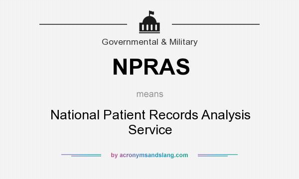 What does NPRAS mean? It stands for National Patient Records Analysis Service