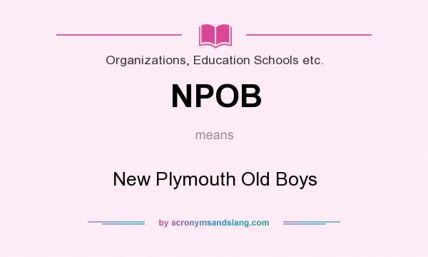 What does NPOB mean? It stands for New Plymouth Old Boys