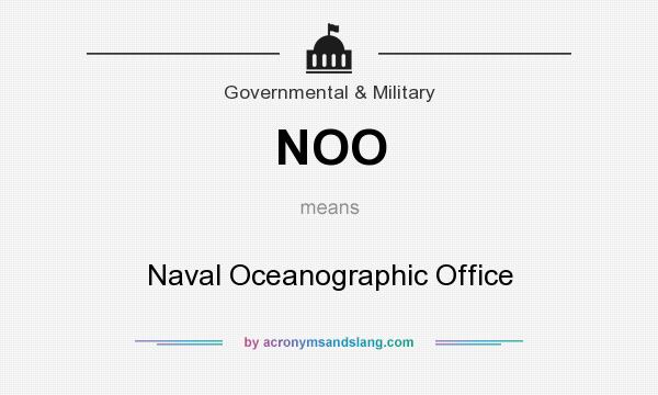 What does NOO mean? It stands for Naval Oceanographic Office