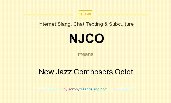 What does NJCO mean? It stands for New Jazz Composers Octet