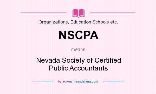 What does NSCPA mean? It stands for Nevada Society of Certified Public Accountants
