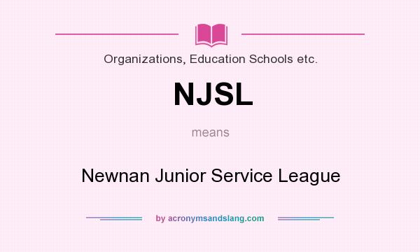 What does NJSL mean? It stands for Newnan Junior Service League