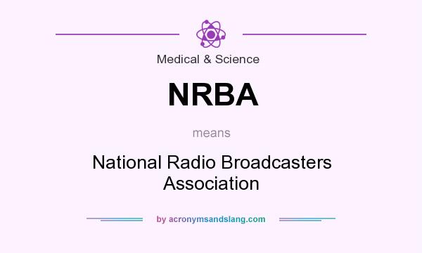 What does NRBA mean? It stands for National Radio Broadcasters Association