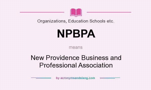 What does NPBPA mean? It stands for New Providence Business and Professional Association