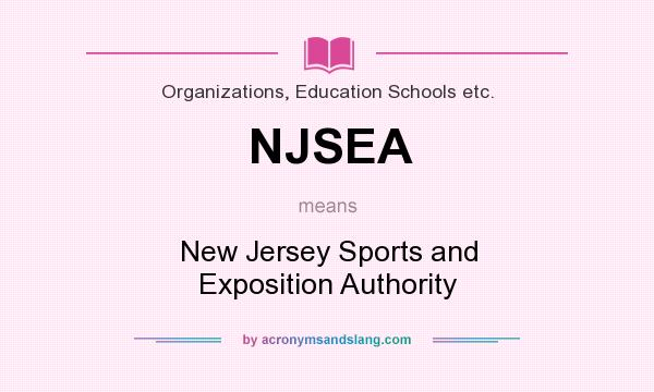 What does NJSEA mean? It stands for New Jersey Sports and Exposition Authority
