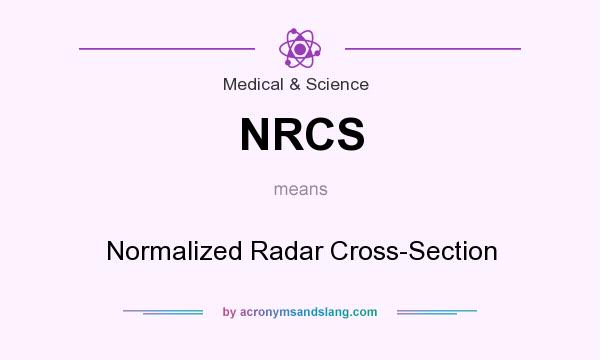 What does NRCS mean? It stands for Normalized Radar Cross-Section
