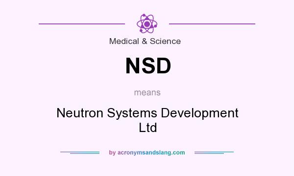 What does NSD mean? It stands for Neutron Systems Development Ltd
