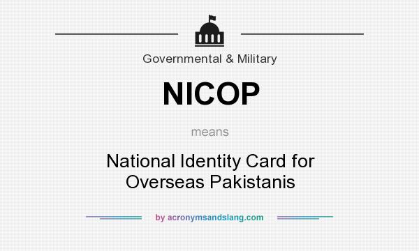 What does NICOP mean? It stands for National Identity Card for Overseas Pakistanis