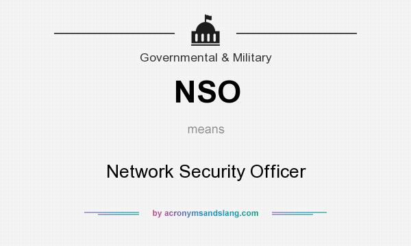 What does NSO mean? It stands for Network Security Officer