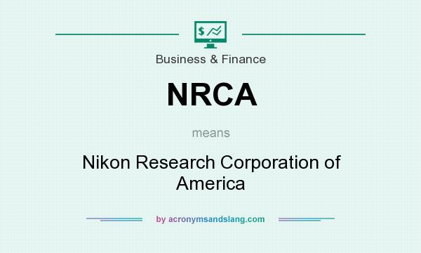 What does NRCA mean? It stands for Nikon Research Corporation of America