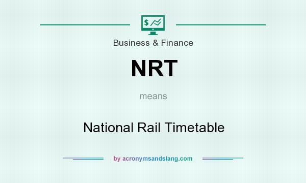 What does NRT mean? It stands for National Rail Timetable