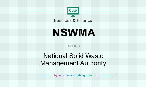 What does NSWMA mean? It stands for National Solid Waste Management Authority