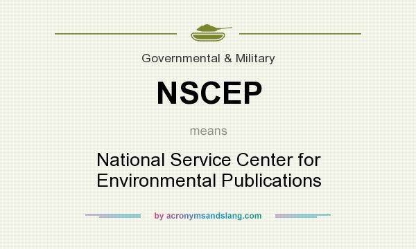 What does NSCEP mean? It stands for National Service Center for Environmental Publications