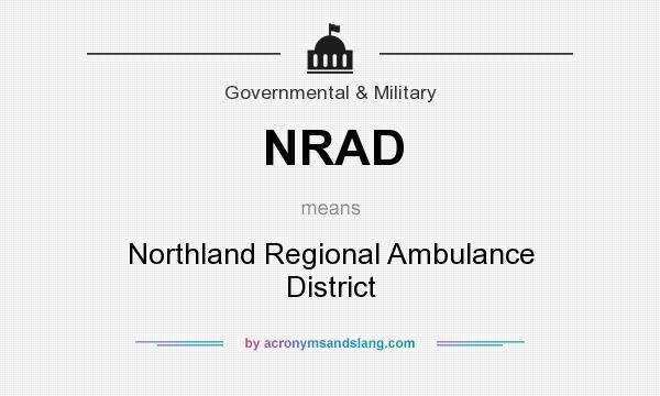 What does NRAD mean? It stands for Northland Regional Ambulance District