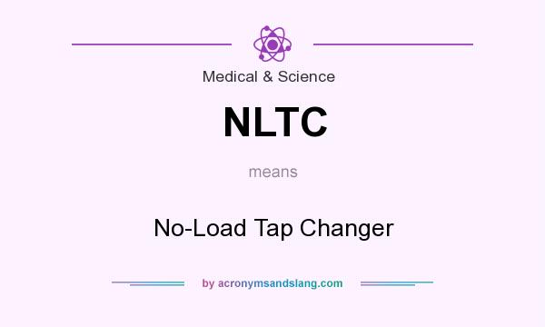 What does NLTC mean? It stands for No-Load Tap Changer