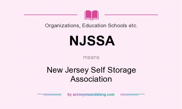 What does NJSSA mean? It stands for New Jersey Self Storage Association